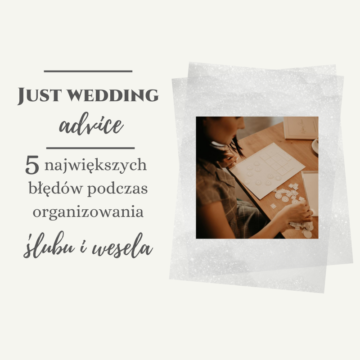 5 największych błędów podczas organizowania ślubu i wesela